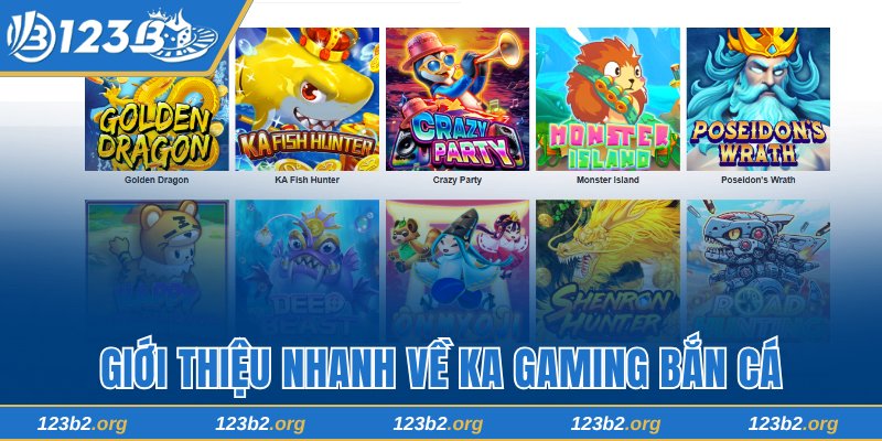 Giới thiệu nhanh về nhà cung cấp KA gaming bắn cá